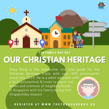 Load image into Gallery viewer, [9AM] Family Day Out: Our Christian Heritage