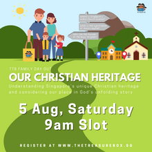 Load image into Gallery viewer, [9AM] Family Day Out: Our Christian Heritage