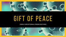 Load image into Gallery viewer, Gift Of Peace Family Devotional - Teens (Free Download)