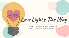 Load image into Gallery viewer, Parent&#39;s Guide for Love Lights The Way (Song)
