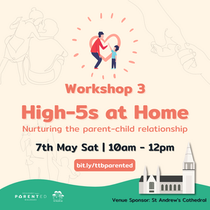 ParentEd Workshop 3 (7 May Sat)