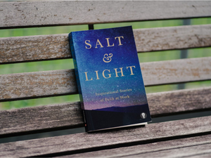 Salt&Light: Inspirational Stories of Faith at Work